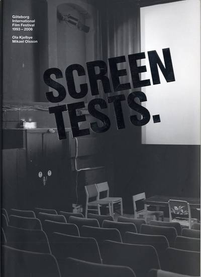 Screen Tests : Göteborg International Film Festival 1993-2006
