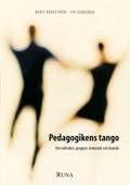 Pedagogikens tango : om individen, gruppen, tänkande och lärande