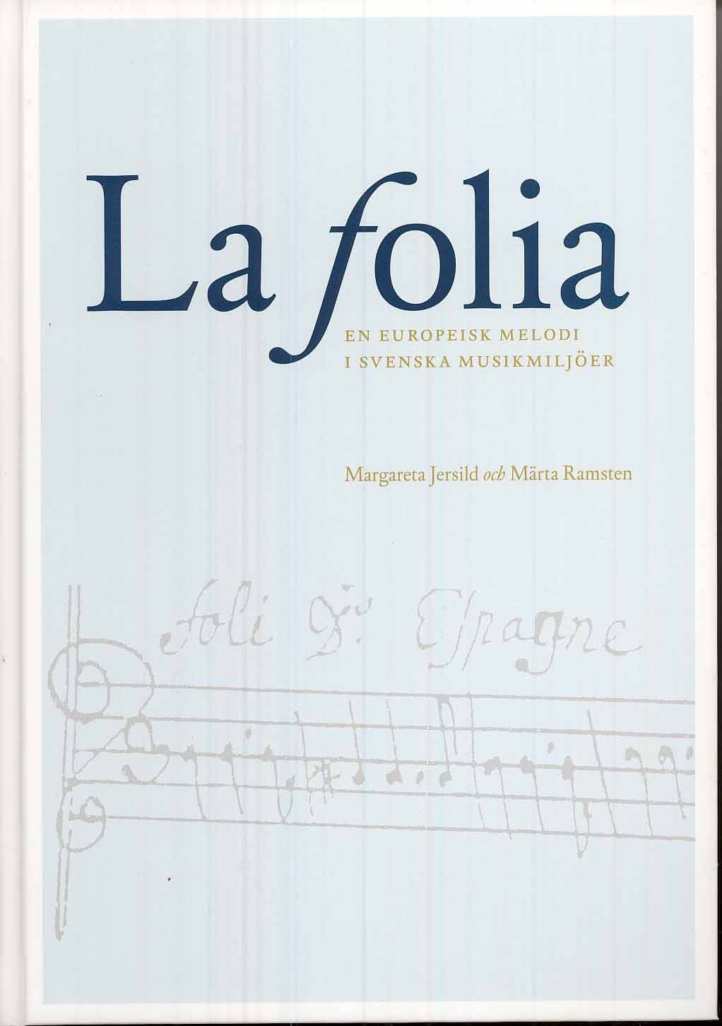 La Folia : en europeisk melodi i svenska musikmiljöer