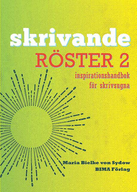 Skrivande röster, del 2 : inspirationshandbok för skrivsugna