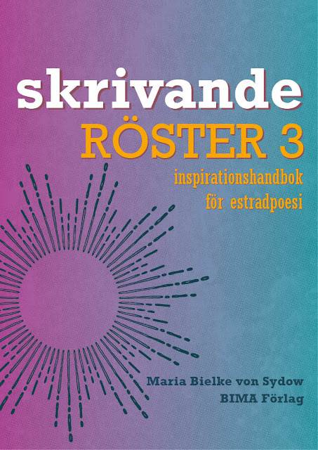 Skrivande Röster 3 Inspirationshandbok för estradpoesi