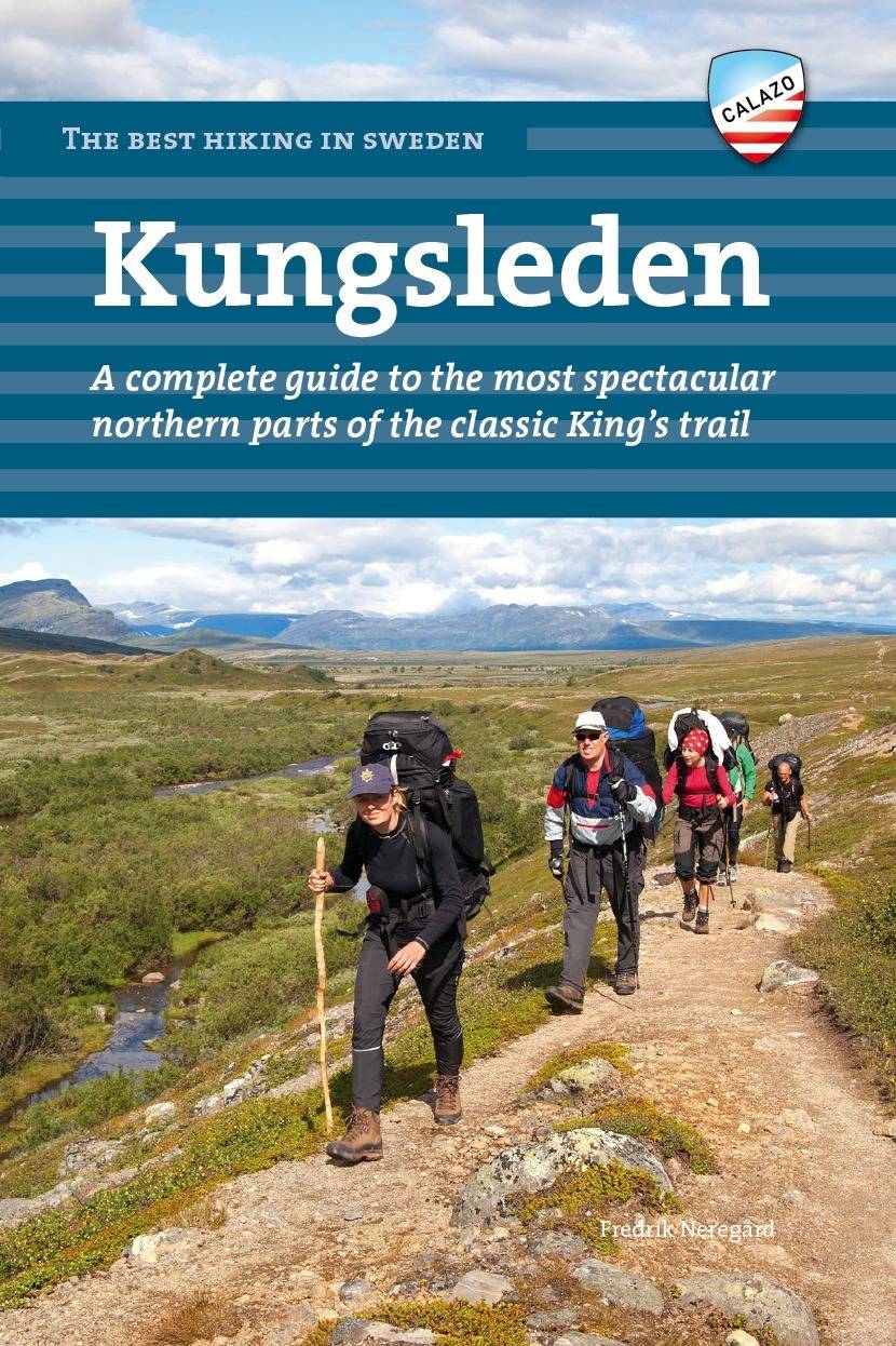 Kungsleden : a complete guide to the most spectacular northern parts of the classic King's trail