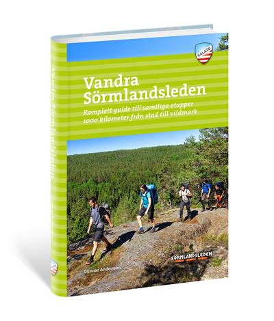 Vandra Sörmlandsleden : komplett guide till samtliga etapper 1000 kilometer från stad till vildmark