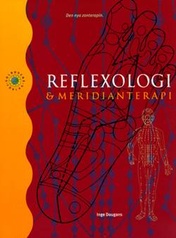 Reflexologi och meridianterapi - Den nya zonterapin
