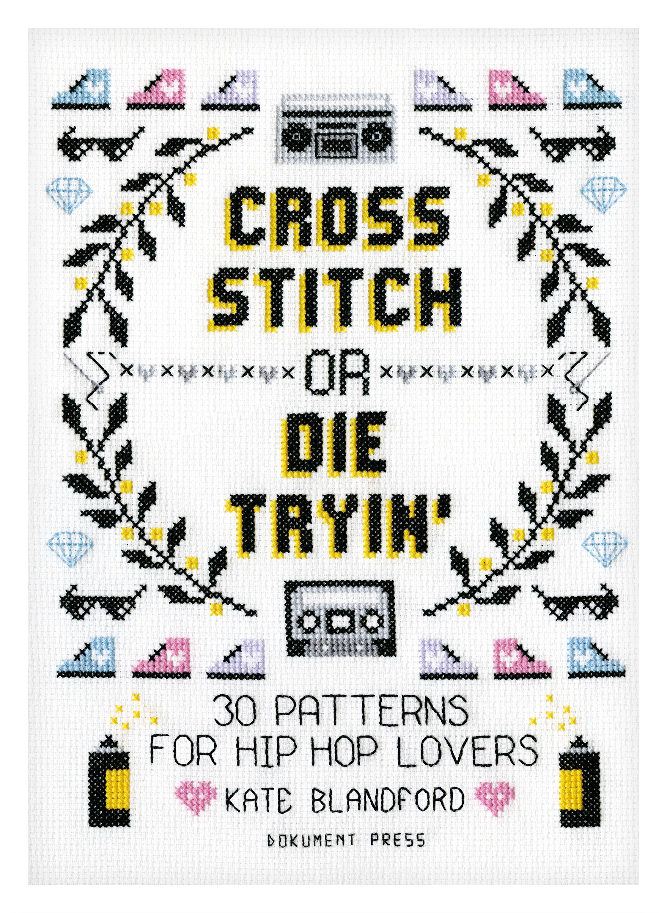 Cross Stitch or Die Tryin'