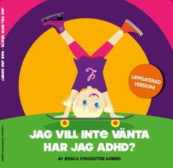 Jag vill inte vänta! Har jag adhd?