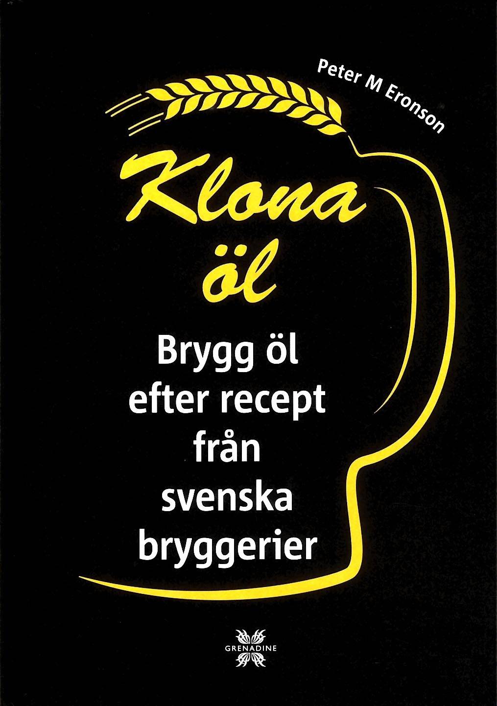 Klona öl : brygg öl efter recept från svenska bryggerier