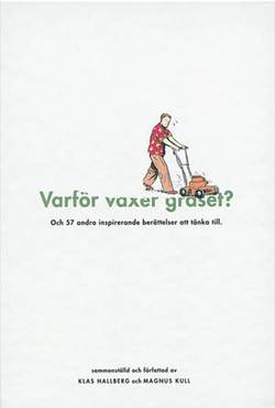 Varför växer gräset? : och 57 andra inspirerande berättelser att tänka till