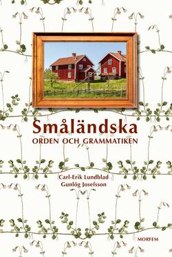 Småländska : orden och grammatiken