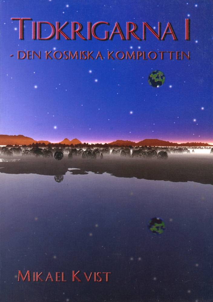 Tidkrigarna 1: Den kosmiska komplotten