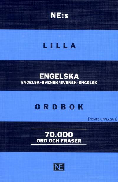 NE:s lilla engelska ordbok Engelsk-svensk/svensk-engelsk 70 000 ord och fraser