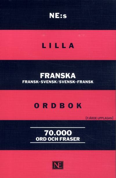 NE:s lilla franska ordbok : fransk-svensk/svensk-fransk 70 000 ord och fraser