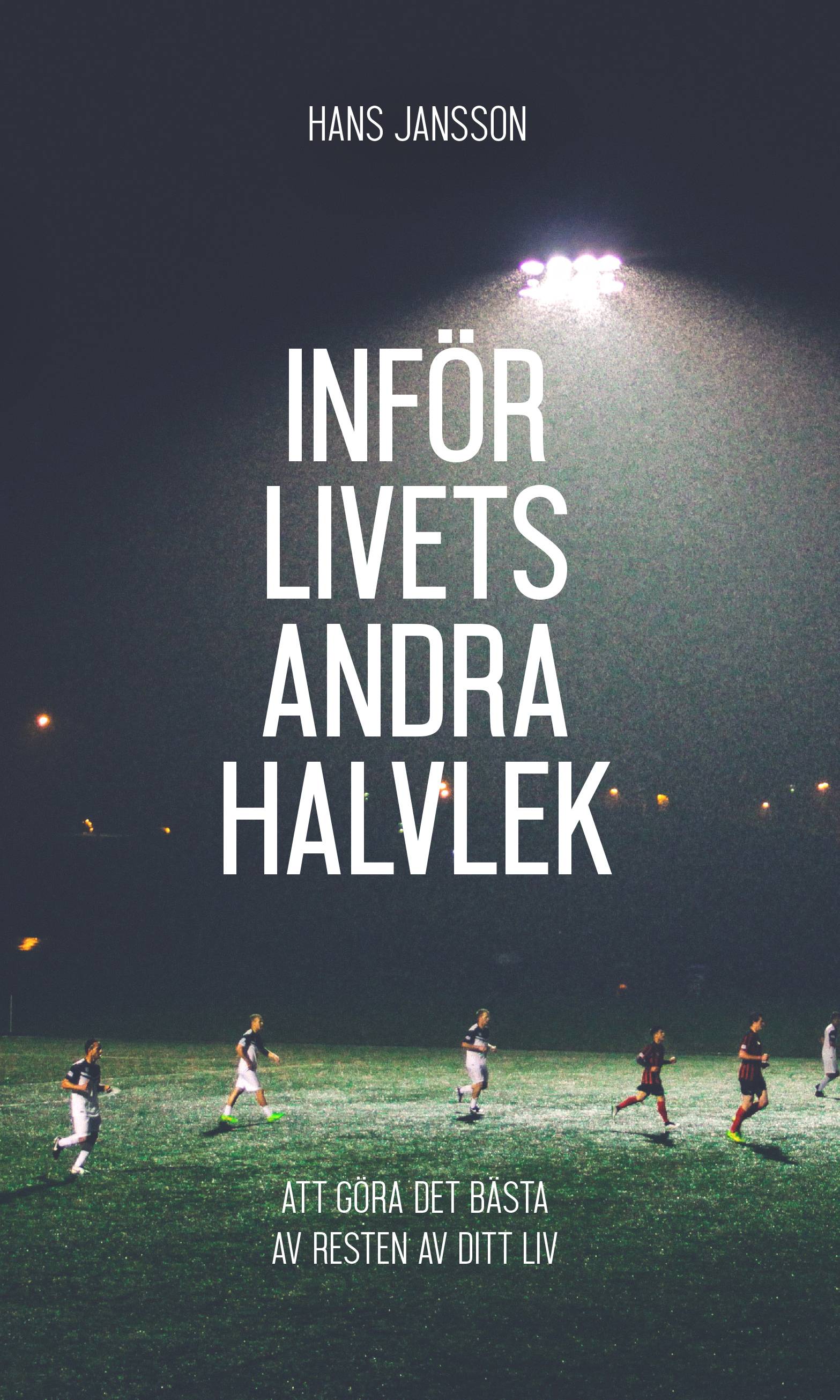 Inför livets andra halvlek