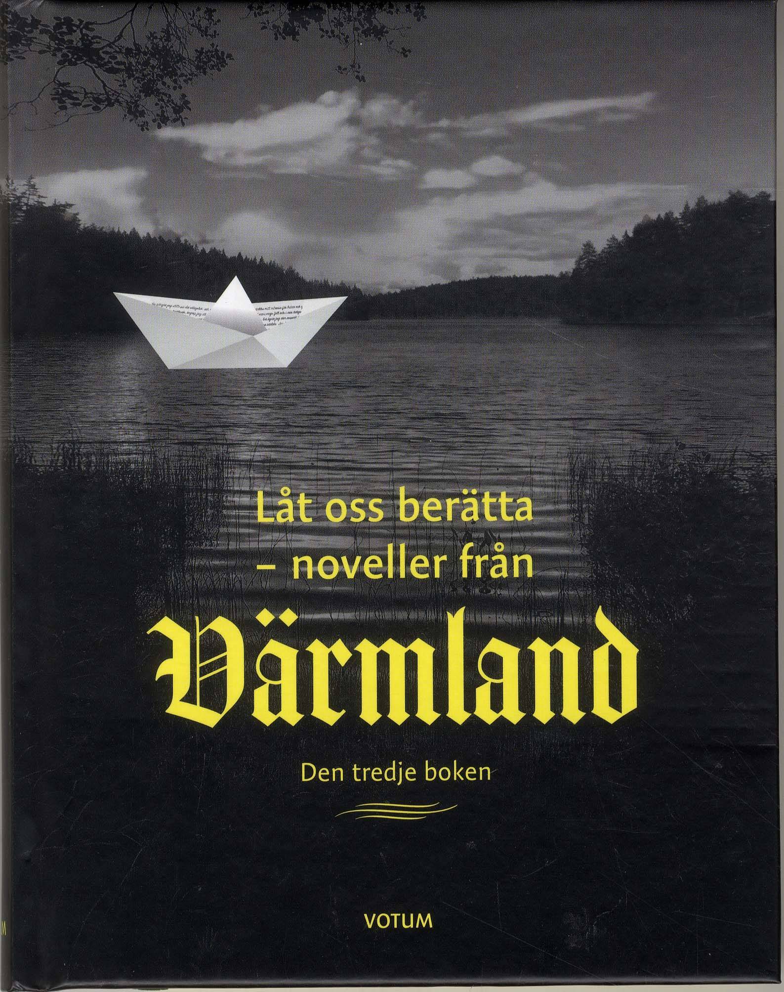 Låt oss berätta : noveller från Värmland - tredje boken