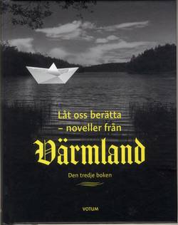 Låt oss berätta : noveller från Värmland - tredje boken