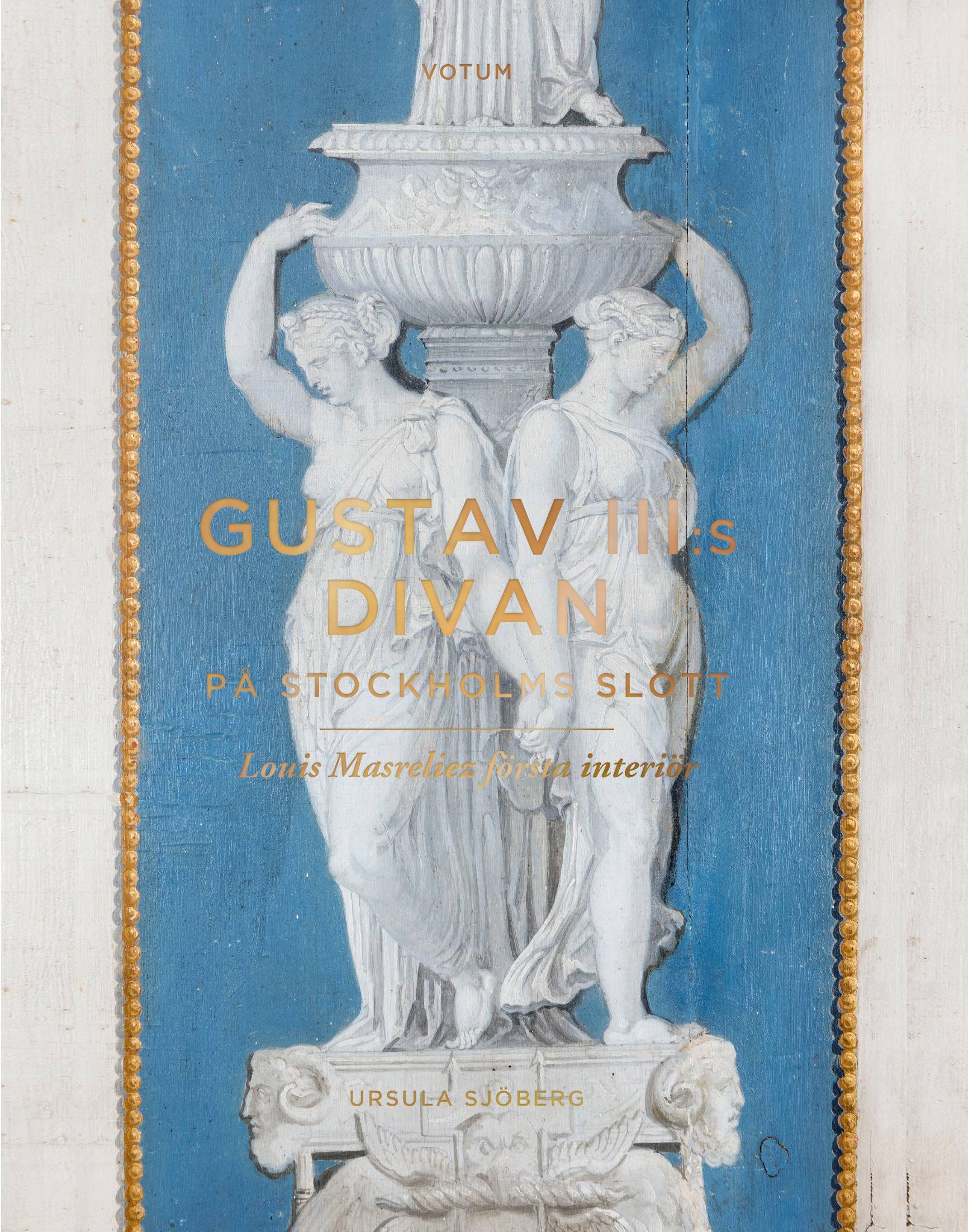 Gustav III:s divan på Stockholms slott : Louis Masreliez första interiör
