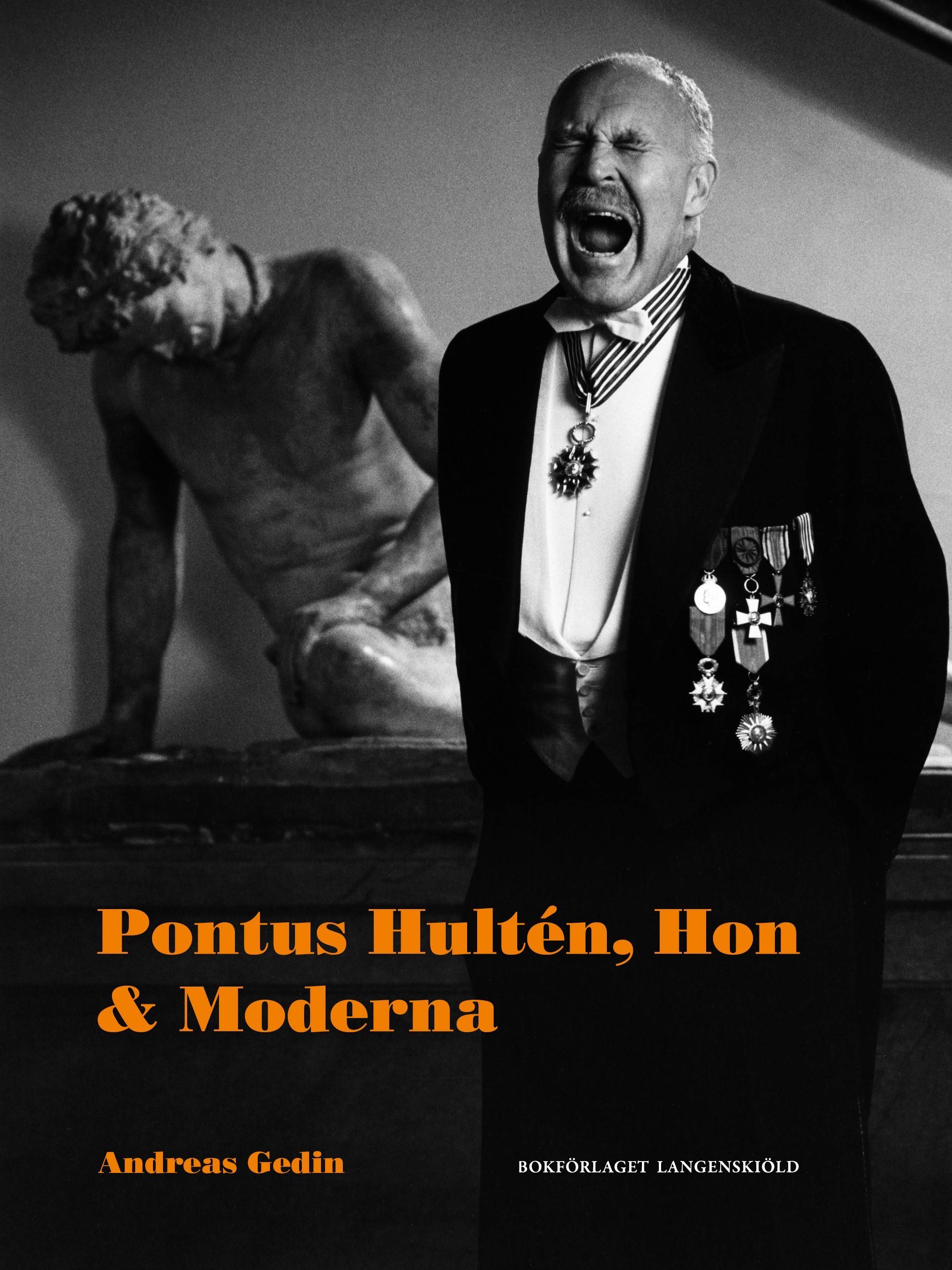 Pontus Hultén, Hon & Moderna