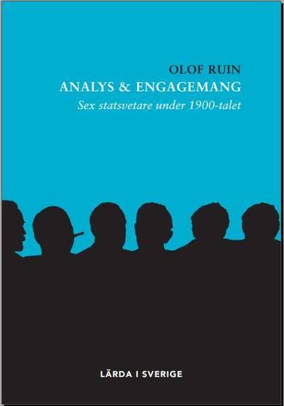 Analys & engagemang : sex statsvetare under 1900-talet