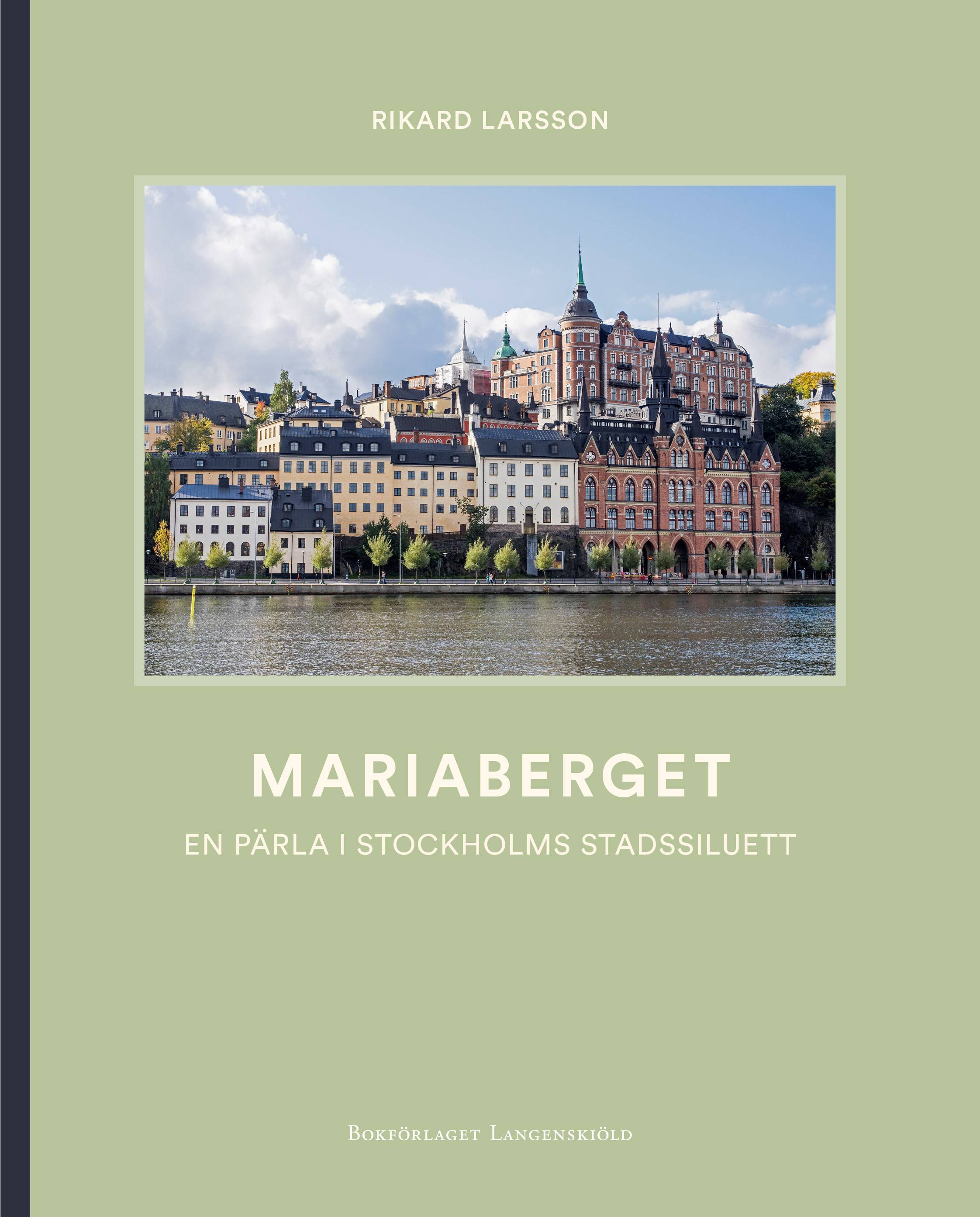 Mariaberget - En pärla i Stockholms stadssiluett