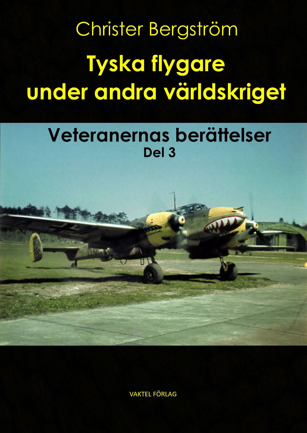 Tyska flygare under andra världskriget : veteranernas berättelser. Del 3
