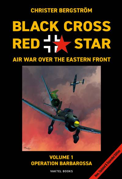 Black cross / red star : air war over the Eastern front. Volume 1, Operation Barbarossa