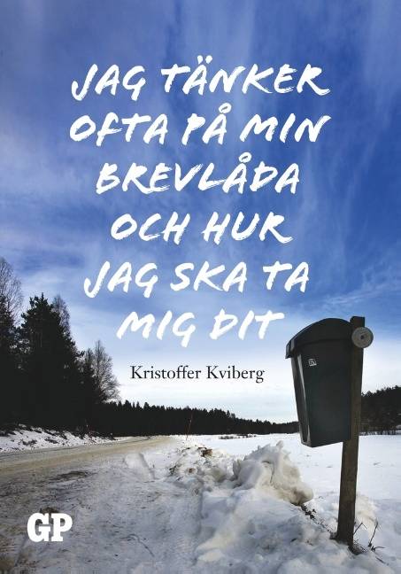 Jag tänker ofta på min brevlåda och hur  jag ska ta mig dit : Jag tänker of