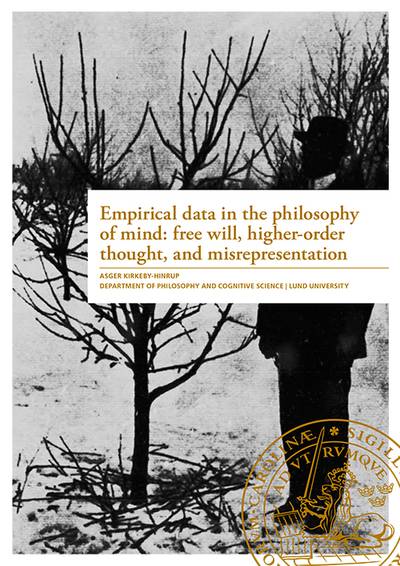 Empirical data in the philosophy of mind: free will, higher-order thought, and misrepresentaion