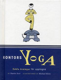 KontorsYoga : Enkla övningar för upptagna