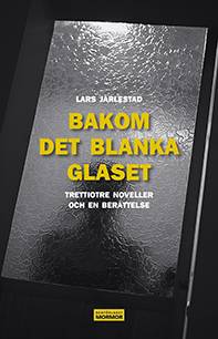 Bakom det blanka glaset