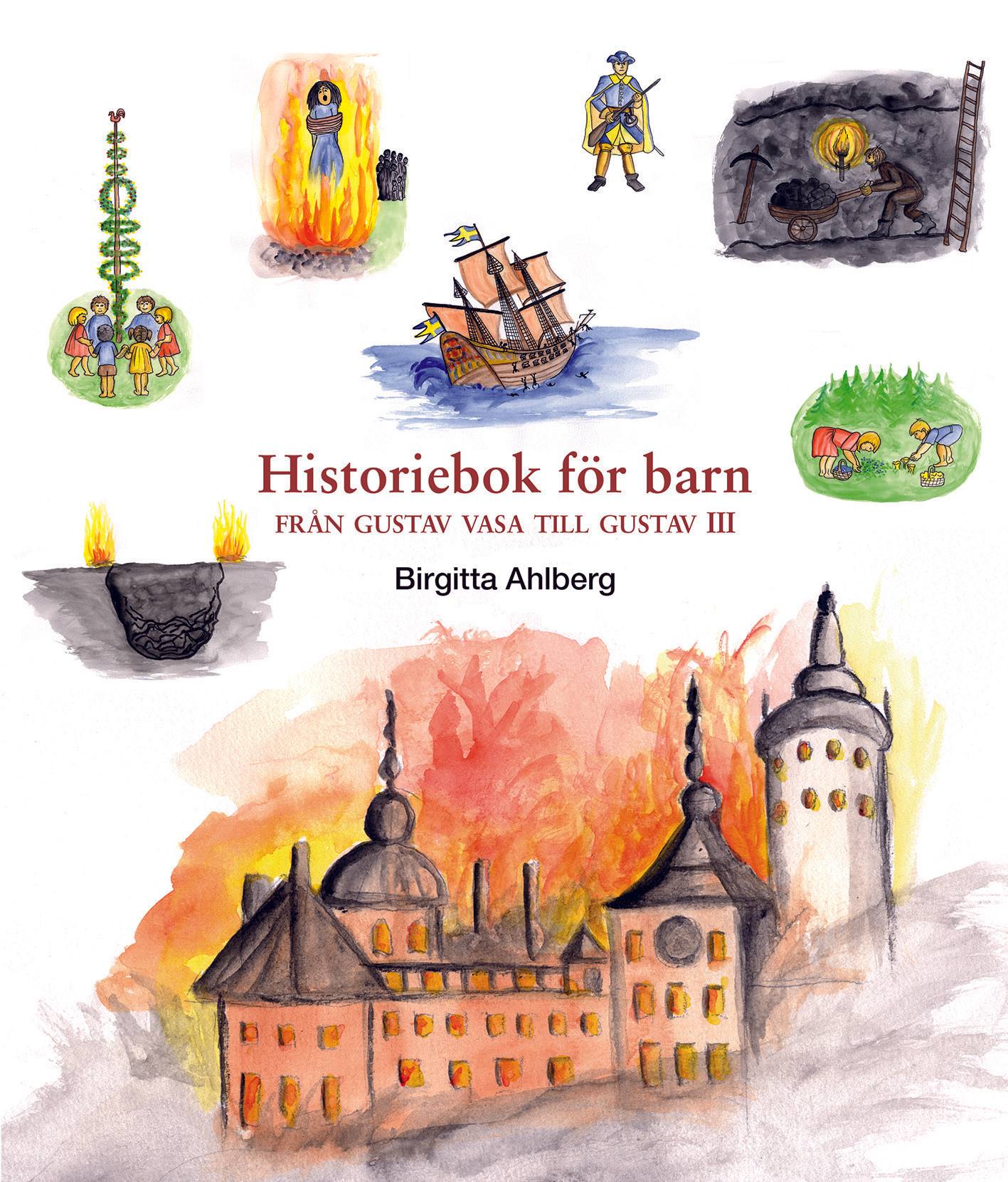 Historiebok för barn : från Gustav Vasa till Gustav III