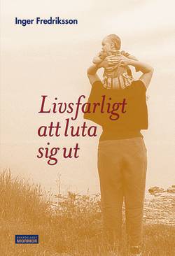 Livsfarligt att luta sig ut