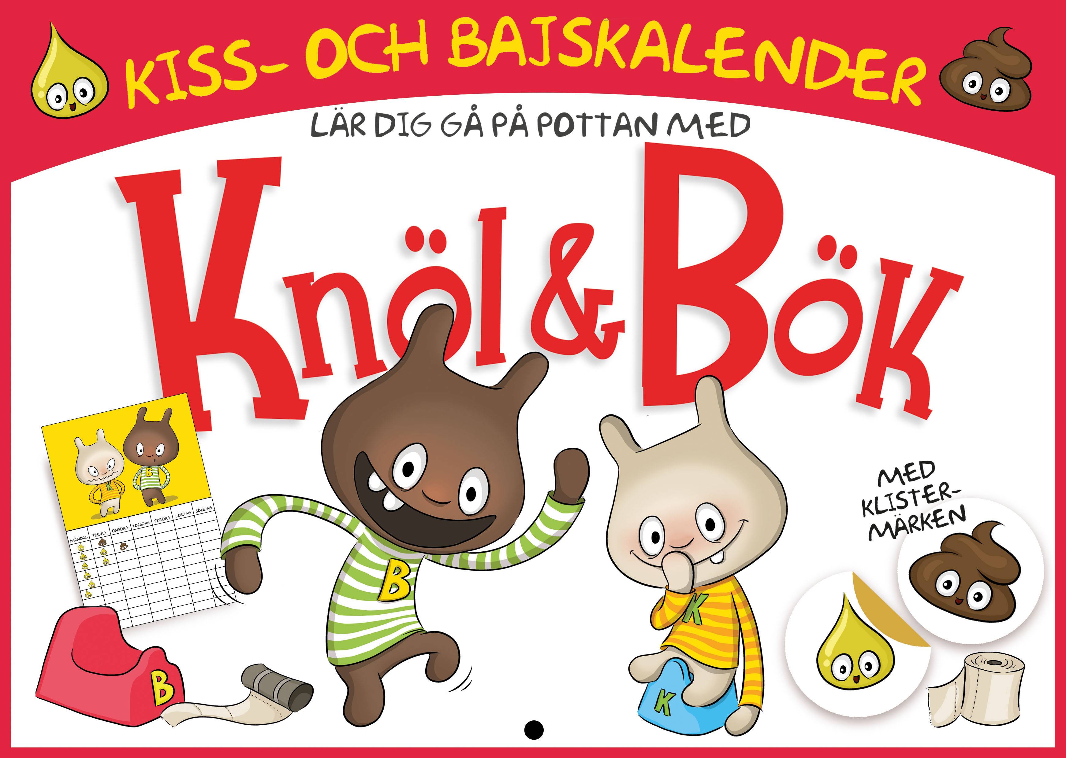 Kiss- och bajskalender! Bli blöjfri med Knöl & Bök!