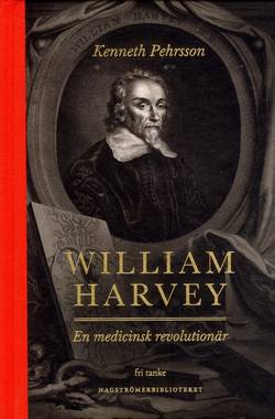 William Harvey : En medicinsk revolutionär