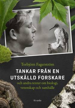 Tankar från en utskälld forskare och andra texter om biologi, vetenskap och