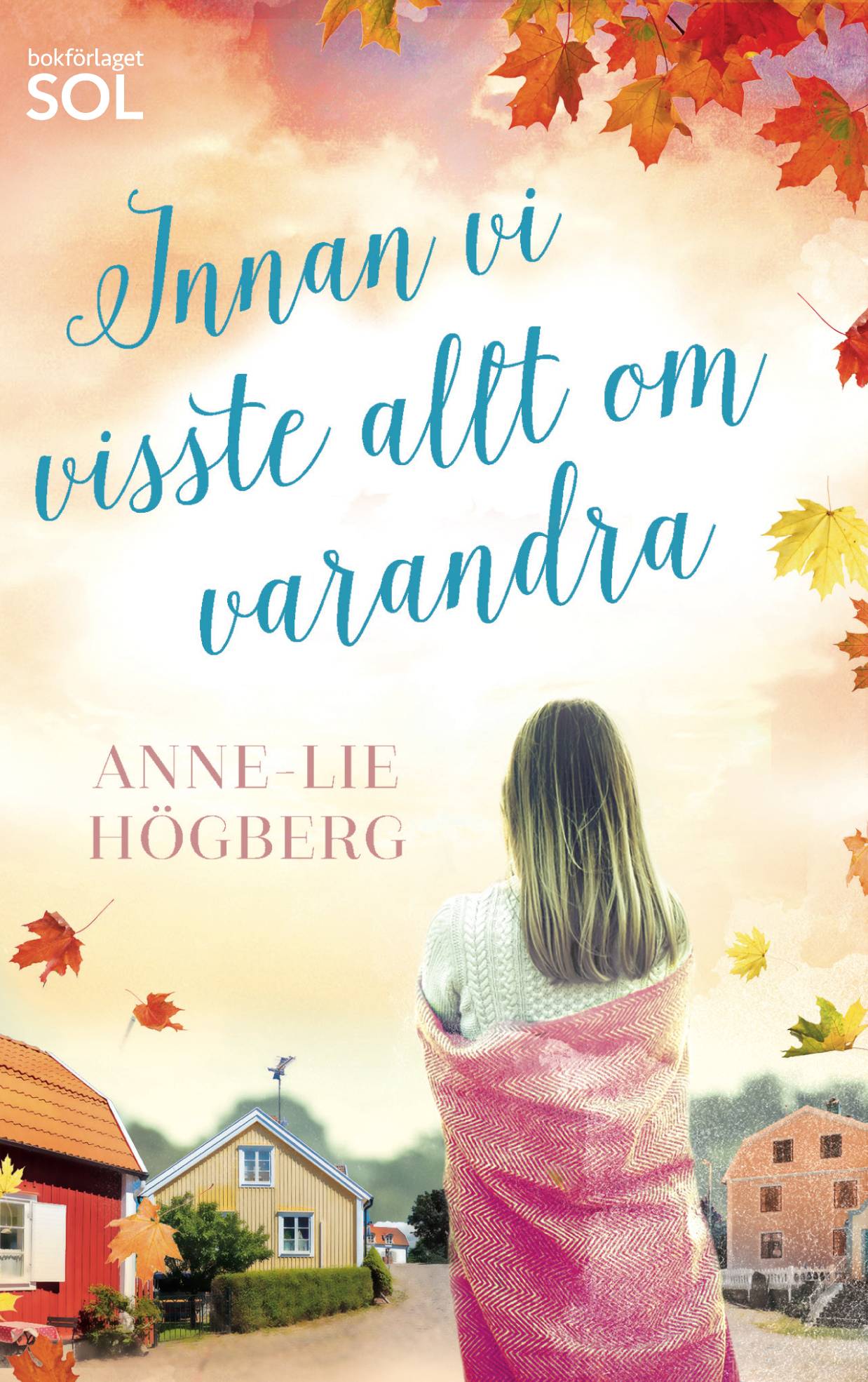 Innan vi visste allt om varandra