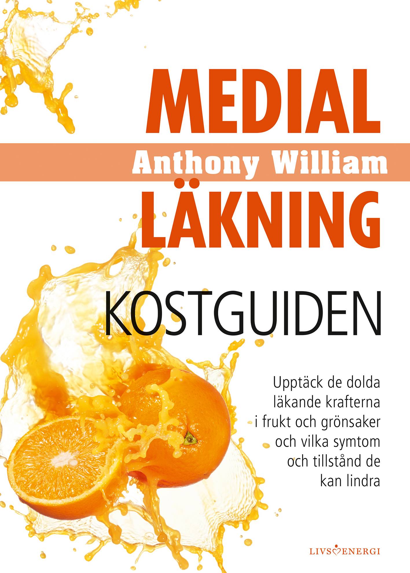 Medial Läkning : Kostguiden