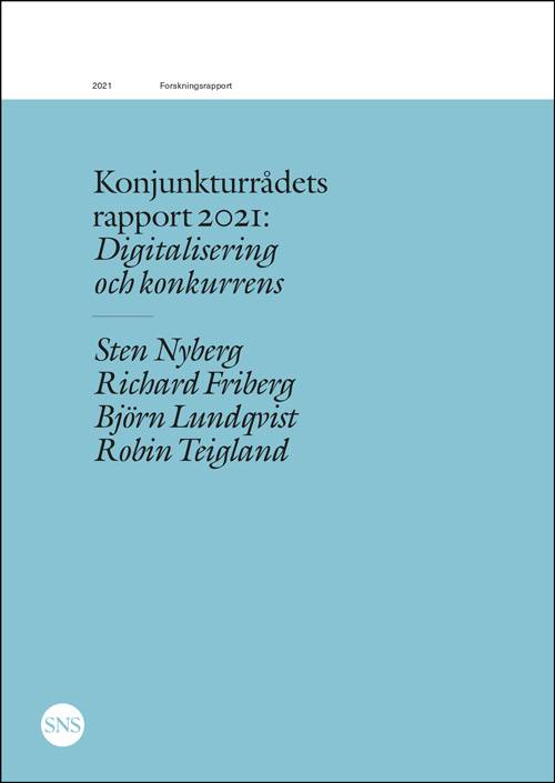 Konjunkturrådets rapport 2021: Digitalisering och konkurrens