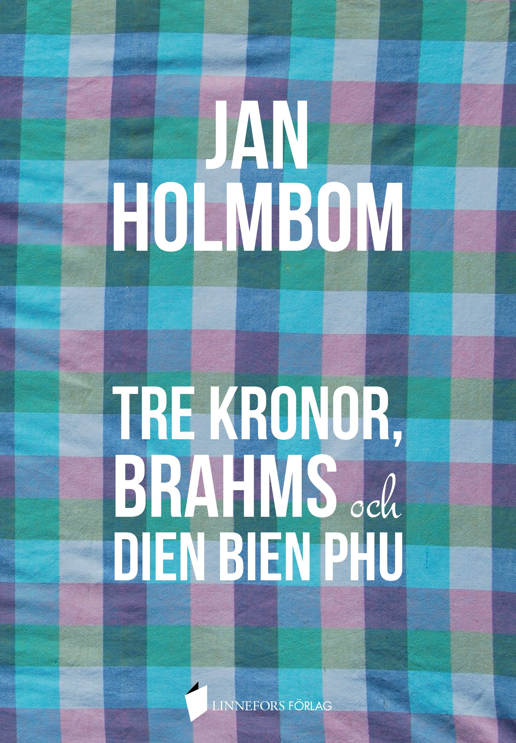 Tre Kronor, Brahms och Dien Bien Phu