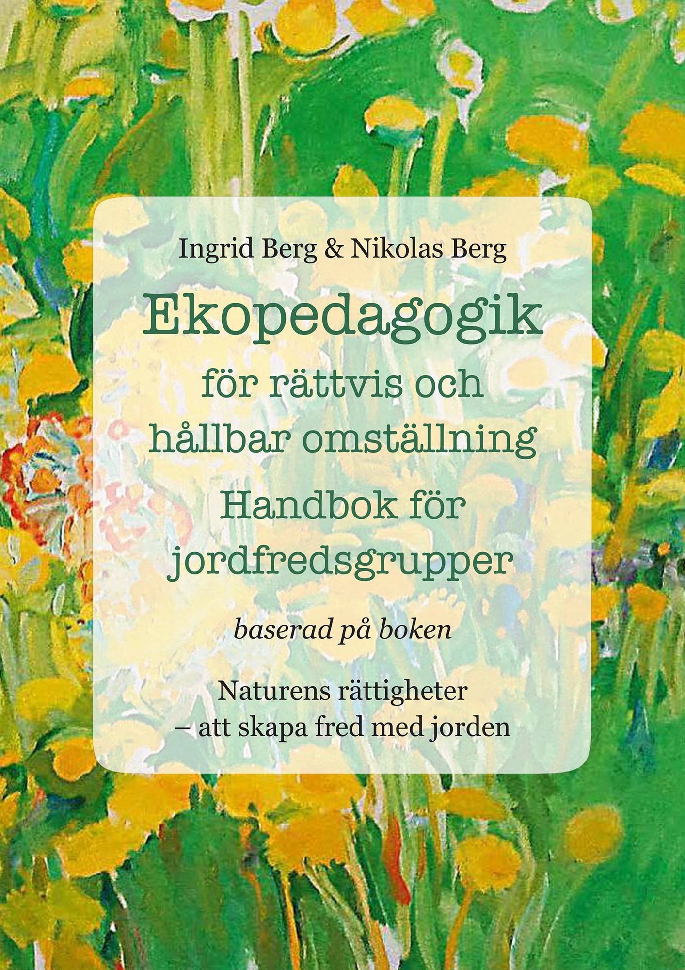 Ekopedagogik för rättvis och hållbar omställning - Handbok för jordfredsgrupper