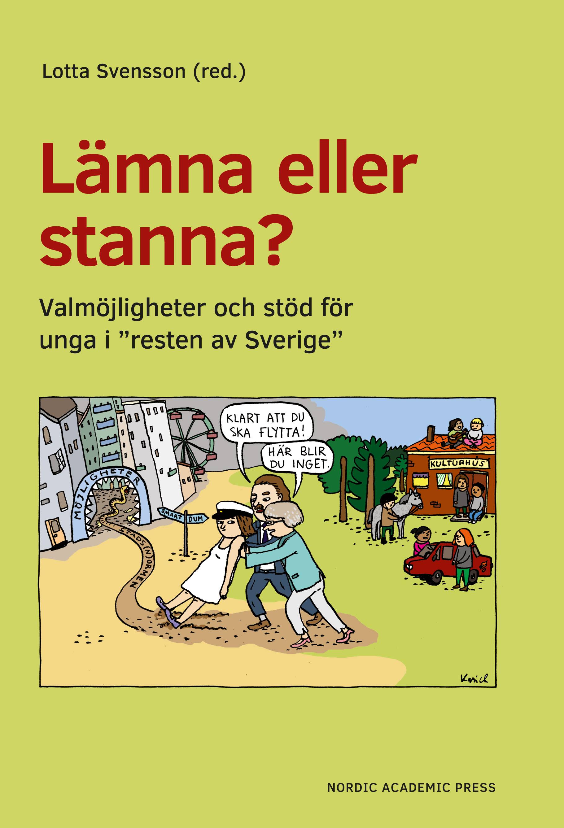 Lämna eller stanna? Valmöjligheter och stöd för unga i 