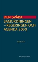 Den svåra samordningen : Regeringen och Agenda 2030