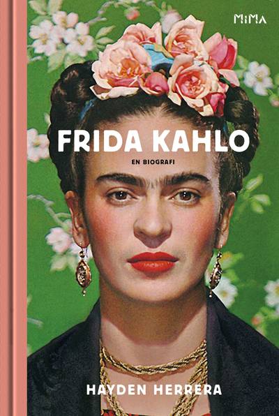 Frida Kahlo : en biografi