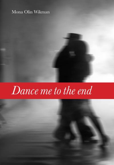 Dance me to the end