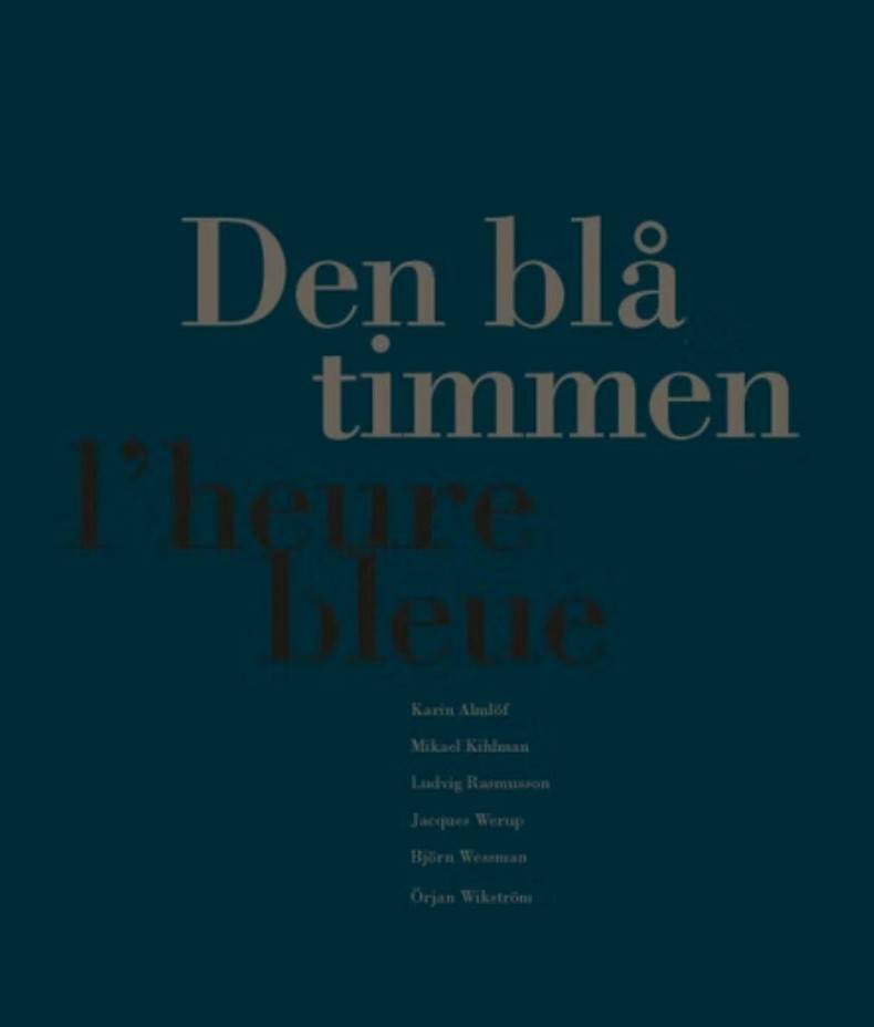 Den blå timmen : L'heure bleue