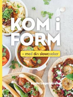 Kom i form med din slowcooker