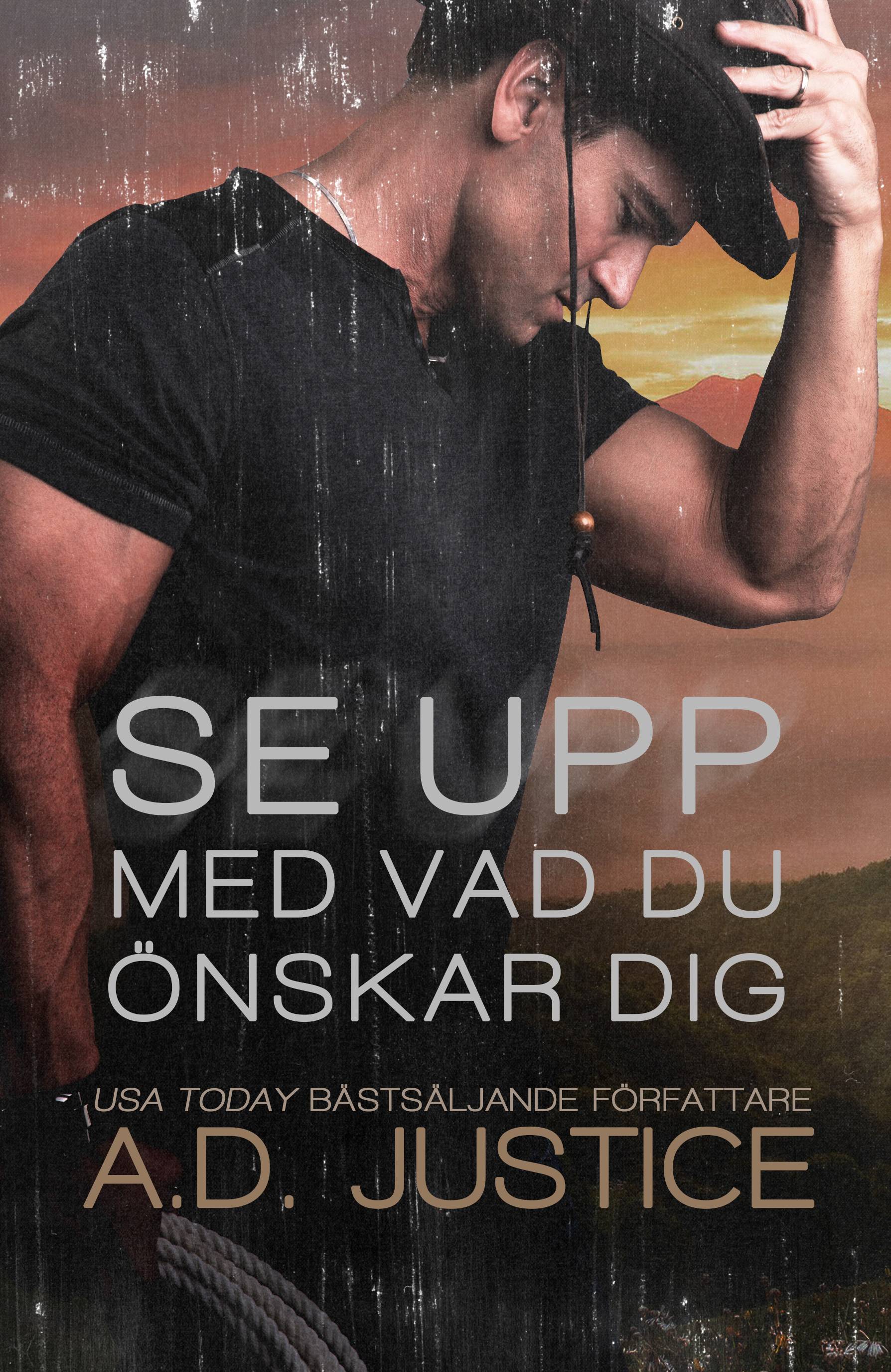 Se upp med vad du önskar dig