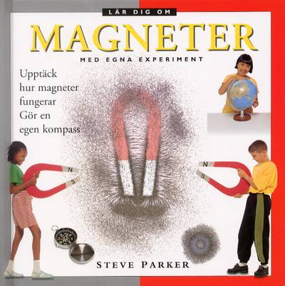 Lär dig om magneter med egna experiment