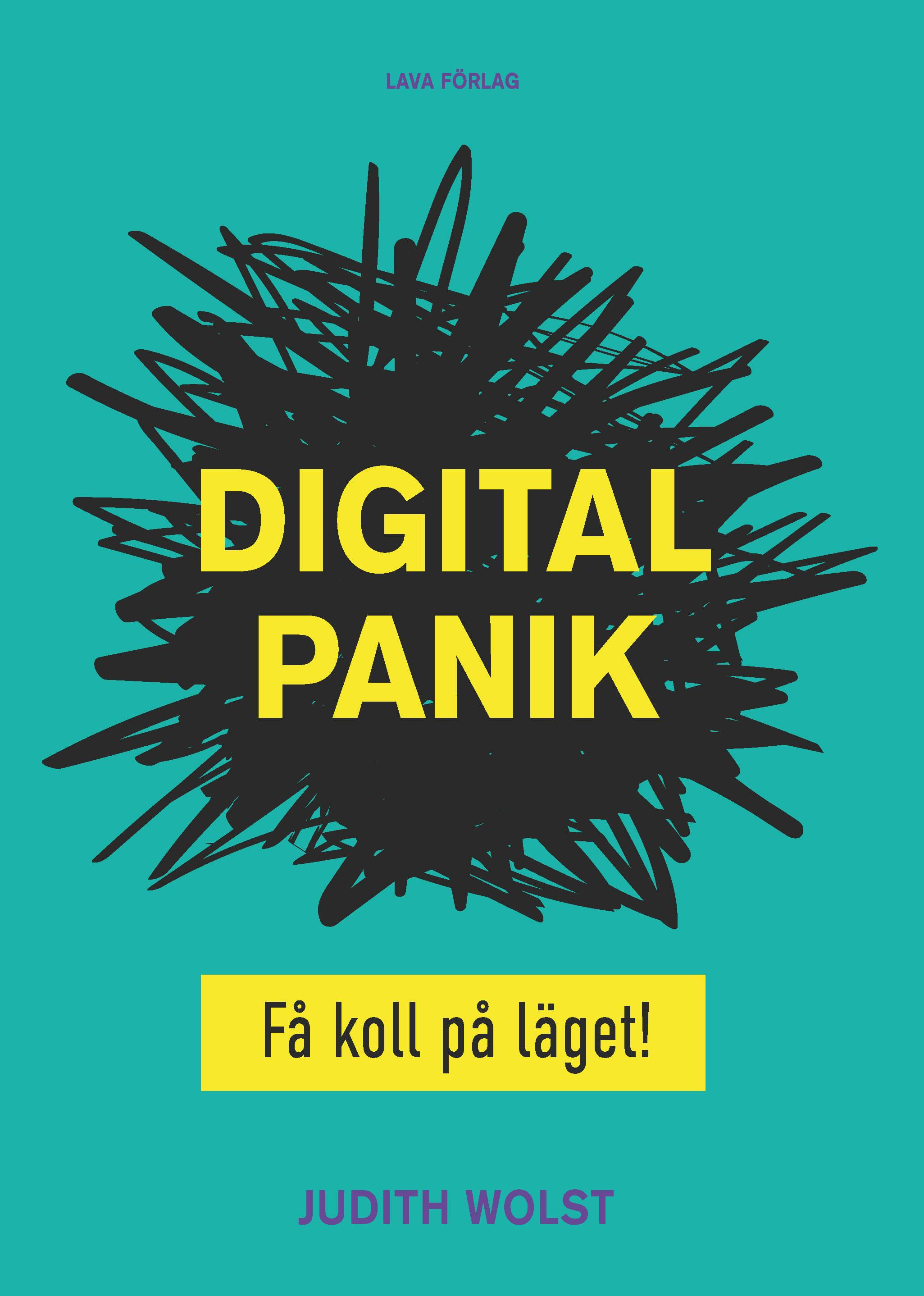 Digital panik : Få koll på läget!