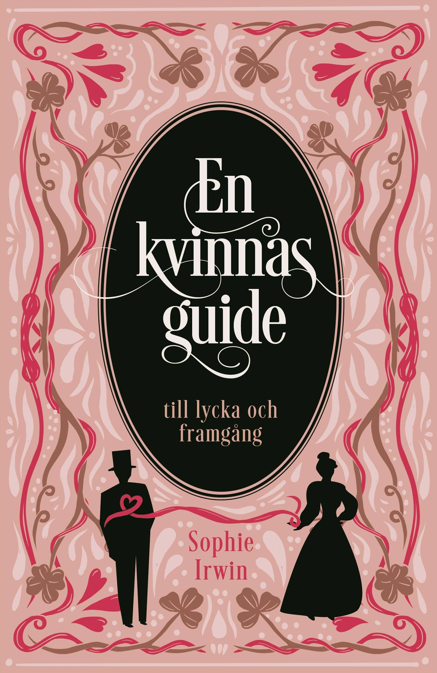 En kvinnas guide till lycka och framgång