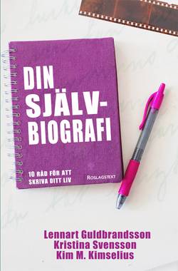 Din självbiografi : 10 råd för att skriva ditt liv